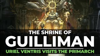 URIEL VENTRIS AND THE SHRINE OF ROBOUTE GUILLIMAN