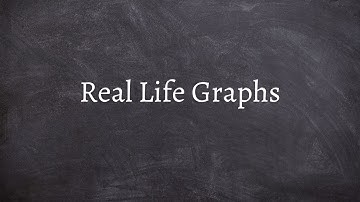 Real Life Graphs