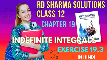 RD Sharma Solutions Class 12 Maths Chapter 19 Indefinite Integrals Ex 19.3 in Hindi Part 2