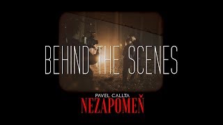 Behind the Scenes: Pavel Callta - Nezapomeň (making of)