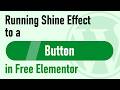 How to Add a Running Shine Effect to a Button in Free Elementor (No Plugins Needed!)