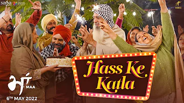 Hass ke Katla - Karamjit Anmol | Gippy Grewal | Jay K | Maa Punjabi Movie | Humble | Saga | 6th May