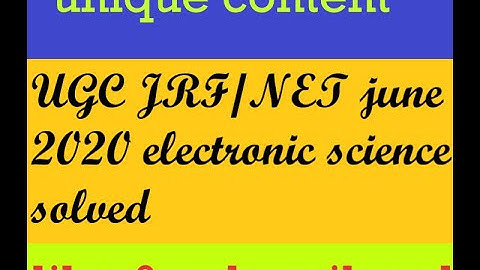 # UGC JRF/NET JUNE-2020 SOLVED # ELECTRONIC SCIENCES