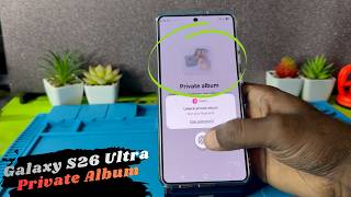 Galaxy S26 Ultra Private Album