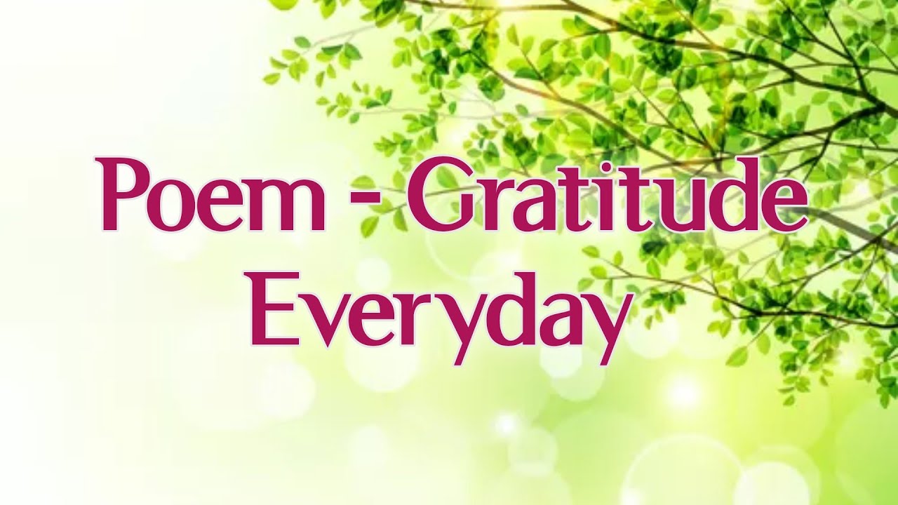 Gratitude Poem। Thanks Giving Poem। Gratitude Ever Day। 