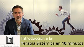 Introducción a la Terapia Sistémica en 10 minutos