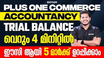 Plus One Commerce - Accountancy | Trial Balance - വെറും 4 മിനിറ്റിൽ ഈസി ആയി 5 മാർക്ക് ഉറപ്പിക്കാം!