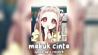 Mabuk Cinta speed Upreverb