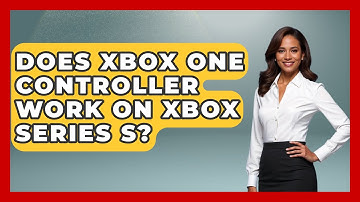 Does Xbox One Controller Work On Xbox Series S? - Video Gamers Vault