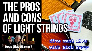 The Pros and Cons of Light Strings: my move back to 9&#39;s after 40 years