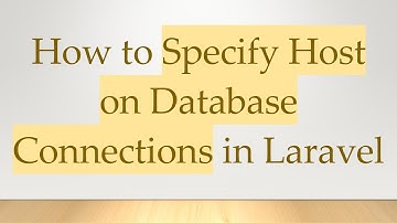 How to Specify Host on Database Connections in Laravel