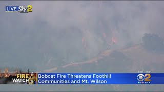 Bobcat Fire Moves Closer To Foothill Communities, Hundreds Evacuated