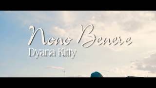 Dyana Kitty - Nono Benere