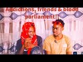 The bloodline podcast EP 6 - AddiCtIons, FriENds &amp; BlooD PaRliAmEnT!!