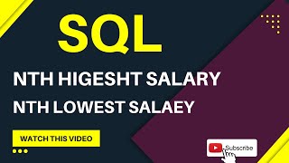 nth highest salary in sql | nth lowest salary in sql | How to find Nth highest salary from a table