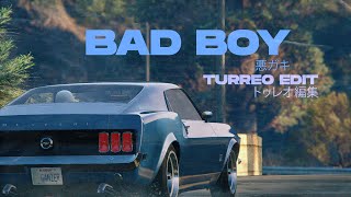 Bad Boy (Turreo Edit) - Ganzer