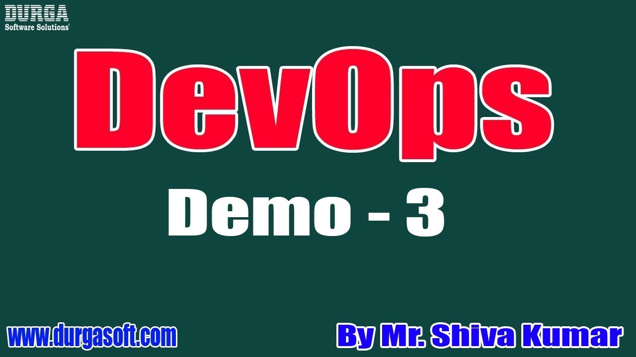 DEVOPS tutorials || Demo - 3 || by Mr. Shiva Kumar on 26-02-2020 @7AM ...