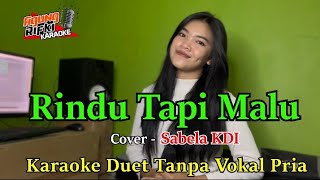 Rindu Tapi Malu // Sabela KDI (KARAOKE)Duet tanpa vokal pria