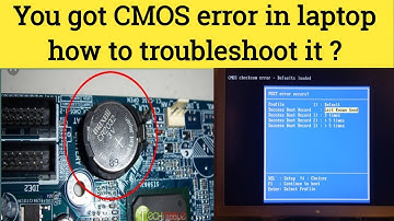 You get a CMOS error  how to troubleshoot it CMOS Battery Settings Wrong Checksum ErrorOn Every Boot