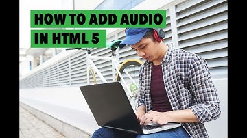 How to Add Audio in HTML 5