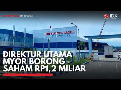 Direktur Utama MYOR Borong Saham Rp1,2 Miliar | IDX CHANNEL