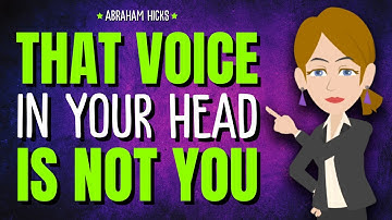 That Voice in Your Head Isn’t You — Here’s How to End It ✨ Abraham Hicks 2025