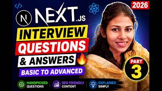 Next.js Interview Questions & Answers 2026 🔥 | Basic to Advanced | Part 3