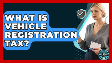 What Is Vehicle Registration Tax? - InsuranceGuide360.com