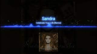 Sandra -  Celebrate Your Life (Remix)