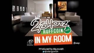 2Shotz - In My Room ft Ruffcoin