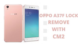 Oppo A37F Pattern Lock Remove | How to Unlock Pattern Cm2