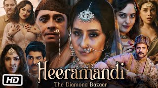Heeramandi Full HD Movie Web Series OTT Explanation | Manisha Koirala | Sonakshi Sinha | Richa C