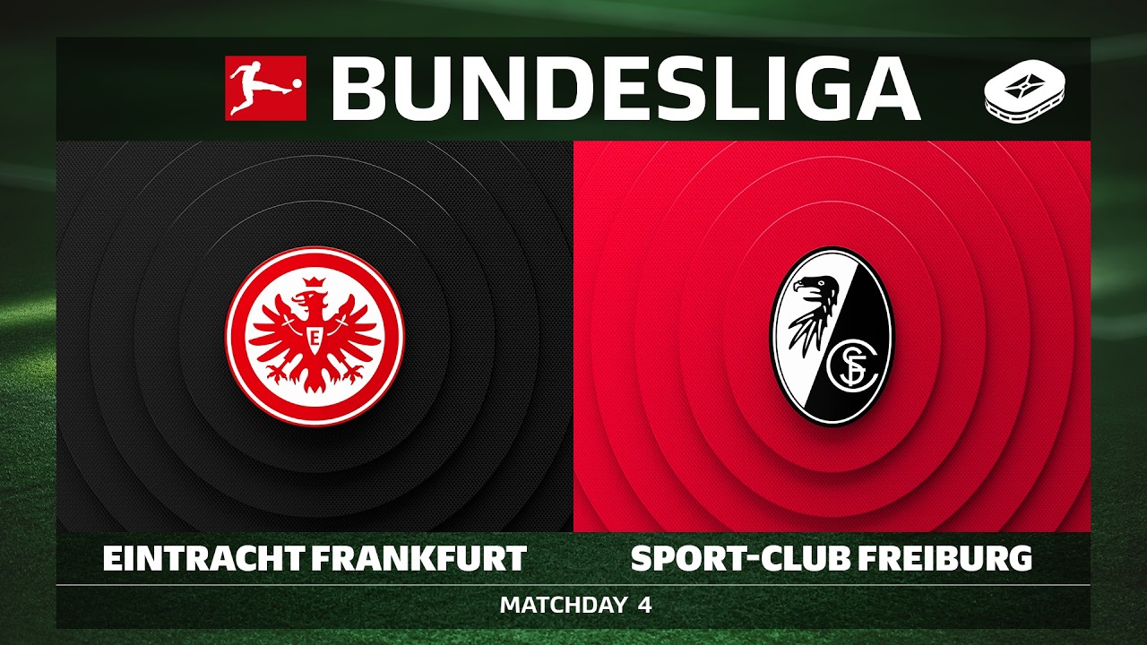 Eintracht Frankfurt vs. Sport-Club Freiburg | Matchday 4 - Bundesliga 2026/27