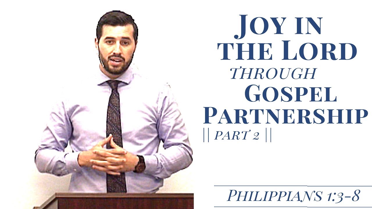 Philippians: Joy in the Lord Through Gospel Partnership (pt.2) - YouTube