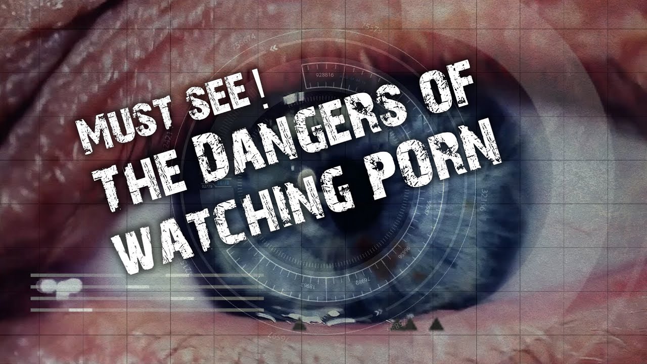 Porn Dangers 98