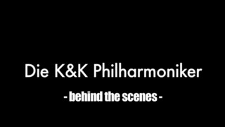 The K & K Philharmonic - behind the scenes