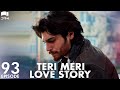 Teri meri love story  episode 93  turkish drama  can yaman l in spite of love urdu dubbing qe1y