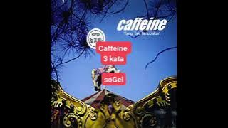 Download lagu Caffeine 3Kata