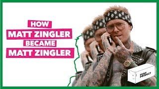 How MATT ZINGLER Became MATT ZINGLER (The Real Story) 2019