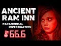 Ancient Ram Inn Investigation - Demonic Activity 666 Caught on Tape (2018)