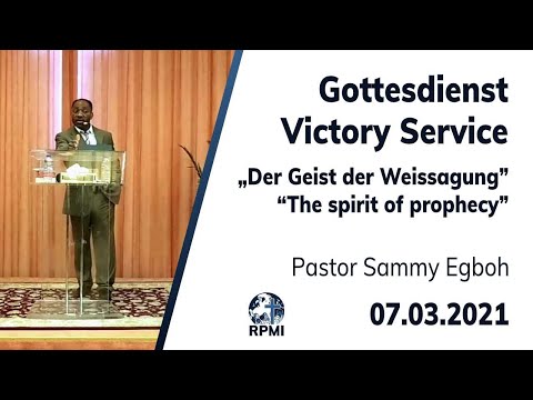 RPMI-Gottesdienst - 07.03.2021 - Pastor Sammy Egboh &quot;Der Geist der Weissagung&quot;