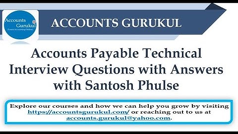 Accounts Payable Technical Interview Questions with Answers with Santosh Phulse