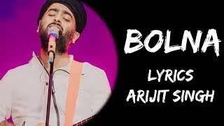 Bolna______-- Arijit Singh (song lyrics)
