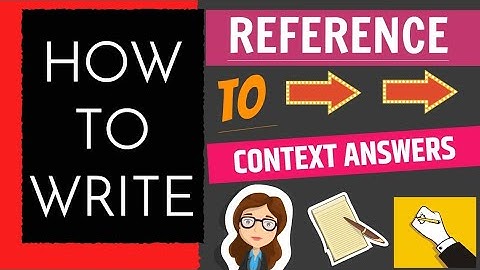 how to write reference to context with explanation? very easy method and format.#english