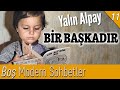 Bir Başkadır! - Boş Modern Sohbetler - Yalın Alpay B11