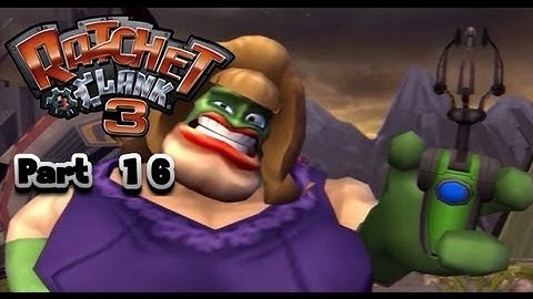 Lets Play Ratchet & Clank 3 Up Your Arsenal Part 16