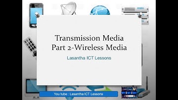 Transmission Media Part 2 Wireless
