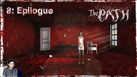The Path | part 8 | FINAL - Epilogue