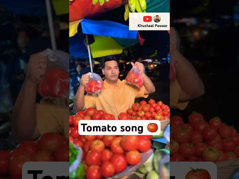 Tomato song ? #khushaalpawaar #tomato #comedyshorts #tumtum   #parody #acting