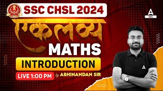 SSC CHSL 2024 | SSC CHSL Maths By Abhinandan Sir | SSC CHSL Maths Syllabus Introduction